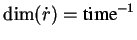 $\dim(\dot{r}) = \mbox{time}^{-1}$