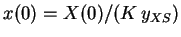 $x(0) = X(0)/(K \, y_{XS})$
