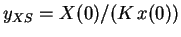 $y_{XS}
= X(0)/(K \, x(0))$