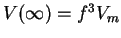 $V(\infty) = f^3
V_m$