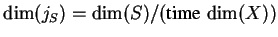 $\dim(j_S) = \dim(S)/ (\mbox{time} \, \dim(X))$
