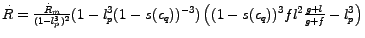 $\dot{R} = \frac{\dot{R}_m} {(1 - l_p^3)^2}
(1 - l_p^3 (1 - s(c_q))^{-3})
\left( (1 - s(c_q))^3 f l^2 \frac{g + l} {g + f} - l_p^3 \right)$